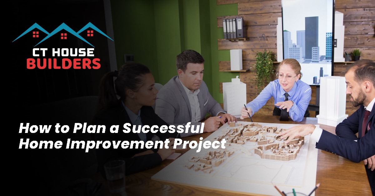 How to Plan a Successful Home Improvement Project