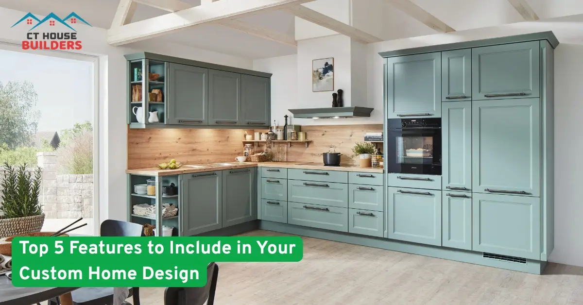 Modern kitchen with pastel green cabinets, wood backsplash, and text overlay: “Top 5 Features to Include in Your Custom Home Design