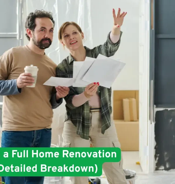 How Much Does a Full Home Renovation Cost in 2026