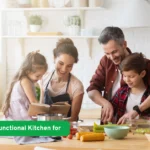 How to Design a Functional Kitchen for Family Homes